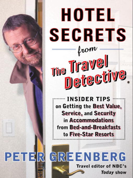 Title details for Hotel Secrets from the Travel Detective by Peter Greenberg - Available